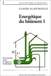 Energétique du bâtiment. I, Interactions entre le climat et le bâtiment