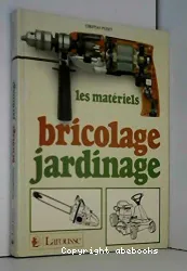 Les Matériels bricolage jardinage