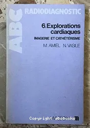 Explorations cardiaques, Imagerie et cathétérisme