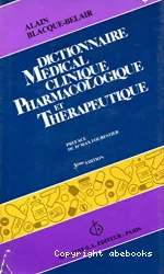 Dictionnaire médical clinique, pharmacologique et thérapeutique