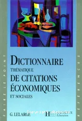 Dictionnaire thématique de citations économiques et sociales