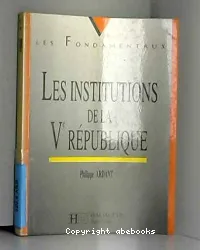 Les Institutions de la Ve république