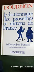 Le Dictionnaire des proverbes et dictions de France