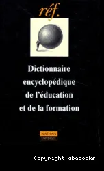 Dictionnaire encyclopédique de l'éducation et de la formation