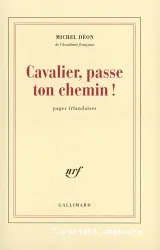 Cavalier, passe ton chemin