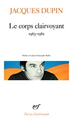 Le Corps clairvoyant 1963-1982