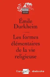 Les Formes élémentaires de la vie religieuse