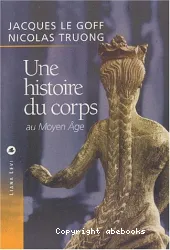 Une Histoire du corps au Moyen Âge