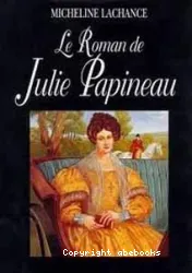 Le Roman de Julie Papineau