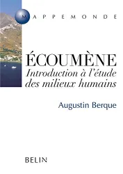 Ecoumène. Introduction à l'étude des milieux humains