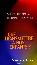 Que transmettre à nos enfants?