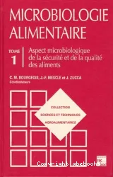 Microbiologie alimentaire. I, Aspect microbiologique de la sécurité et de la qualité des aliments