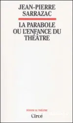 La Parabole ou l'enfance du théâtre