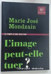 L'Image peut -elle tuer ?