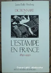 Dictionnaire de l'estampe en France 1830-1950