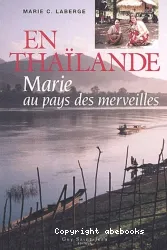 En Thaïlande - Marie au pays des merveilles