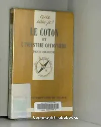 Le Coton et l'industrie cotonnière