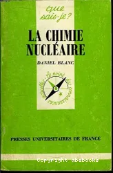 La Chimie nucléaire