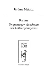 Ramuz - un passager clandestin des Lettres françaises