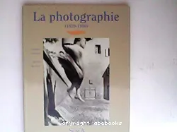 La Photographie (1839-1960)