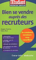 Bien se vendre auprès des recruteurs