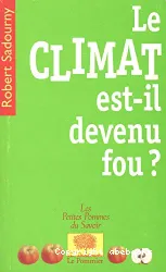 Le Climat est-il devenu fou?