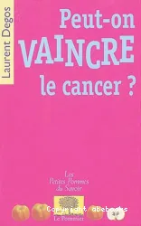 Peut-on vaincre le cancer?