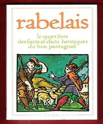 Le Quart livre des faicts et dicts heroiques du bon pantagruel