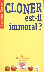 Cloner est-il immoral?