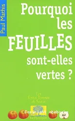 Pourquoi les feuilles sont-elles vertes ?