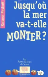 Jusqu'où la mer va-t-elle monter ?