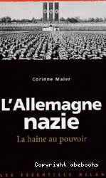 Allemagne nazie, la haine au pouvoir