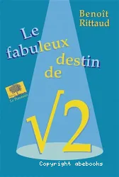 Le Fabuleux destin de la racine carrée de 2