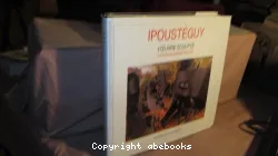 Ipoustéguy l'oeuvre sculpté