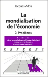 Mondialisation de l'économie. II, Problèmes