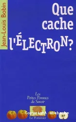 Que cache l'électron?