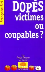 Dopés victimes ou coupables?