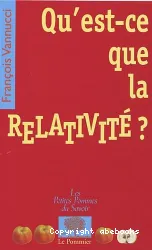 Qu'est-ce que la relativité?