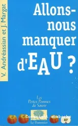 Allons-nous manquer d'eau?