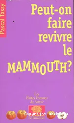 Peut-on faire revivre le mammouth?