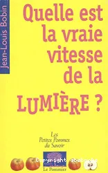 Quelle est la vraie vitesse de la lumière?