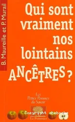 Qui sont vraiment nos lointains ancêtres?