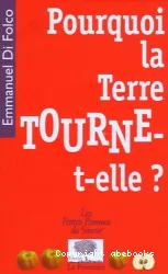 Pourquoi la Terre tourne-t-elle?