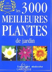 3000 meilleures plantes de jardin