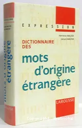 Dictionnaire des mots d'origine étrangère