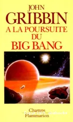 A la poursuite du Big Bang