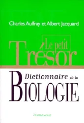 Le Petit trésor, dictionnaire de la biologie