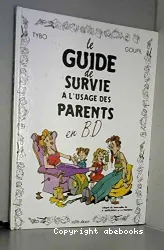 Le Guide de survie à l'usage des parents en BD