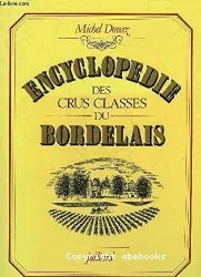 Encyclopédie des crus classes du Bordelais