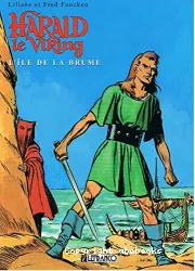 Harald le Viking. I, Ile de la brume